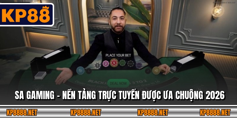 SA Gaming – Nền Tảng Trực Tuyến Được Ưa Chuộng 2026